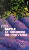 Kniha: Le bonheur en Provence (Peter Mayle). Chronicle Books, 2002 Kniha: Le bonheur en Provence (Peter Mayle). Chronicle Books, 2002