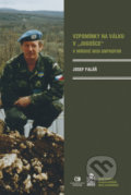 Kniha: Vzpomínky na válku v "Jugošce" (Josef Falář). Epocha, 2021 Kniha: Vzpomínky na válku v "Jugošce" (Josef Falář). Epocha, 2021