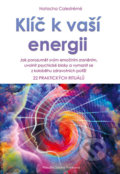 Kniha: Klíč k vaší energii (Natacha Calestrémé). Rybka Publishers, 2021 Kniha: Klíč k vaší energii (Natacha Calestrémé). Rybka Publishers, 2021