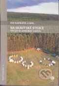 Kniha: Na skautské stezce (Ivo Navrátil). Muzeum a Pojizerská galerie Semily, 2021 Kniha: Na skautské stezce (Ivo Navrátil). Muzeum a Pojizerská galerie Semily, 2021