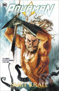 Kniha: Aquaman 6: Smrt krále (Dan Abnett). BB/art, 2021 Kniha: Aquaman 6: Smrt krále (Dan Abnett). BB/art, 2021