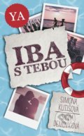 Kniha: Iba s tebou (Silvia Demovičová a Simona Kutišová), 2021 Kniha: Iba s tebou (Silvia Demovičová a Simona Kutišová), 2021
