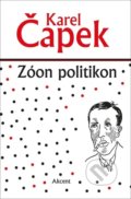 Kniha: Zóon politikon (Karel Čapek). Akcent, 2021 Kniha: Zóon politikon (Karel Čapek). Akcent, 2021