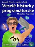 Kniha: Veselé historky programátorské (Miroslav Kopecký). Talent Pro ART, 2021 Kniha: Veselé historky programátorské (Miroslav Kopecký). Talent Pro ART, 2021