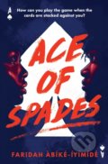 Kniha: Ace of Spades (Faridah Abike-Iyimide). Usborne, 2021 Kniha: Ace of Spades (Faridah Abike-Iyimide). Usborne, 2021