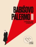 Kniha: Babišovo Palermo II (Jaroslav Kmenta). Jaroslav Kmenta, 2021 Kniha: Babišovo Palermo II (Jaroslav Kmenta). Jaroslav Kmenta, 2021