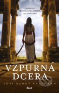 Kniha: Vzpurná dcera (Lori Kaufmann Banov). Ikar CZ, 2021 Kniha: Vzpurná dcera (Lori Kaufmann Banov). Ikar CZ, 2021