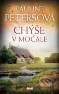 Kniha: Chýše v močále (Pauline Peters). Ikar CZ, 2021 Kniha: Chýše v močále (Pauline Peters). Ikar CZ, 2021