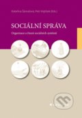 Kniha: Sociální správa (Kateřina Šámalová a Petr Vojtíšek). Grada, 2021 Kniha: Sociální správa (Kateřina Šámalová a Petr Vojtíšek). Grada, 2021