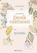 Kniha: Pětiminutový deník vděčnosti (Sophia Godkin). Grada, 2021 Kniha: Pětiminutový deník vděčnosti (Sophia Godkin). Grada, 2021
