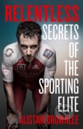 Kniha: Relentless (Alistair Brownlee). HarperCollins, 2021 Kniha: Relentless (Alistair Brownlee). HarperCollins, 2021