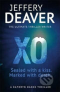 Kniha: XO: Kathryn Dance (Jeffery Deaver). Hodder and Stoughton, 2013 Kniha: XO: Kathryn Dance (Jeffery Deaver). Hodder and Stoughton, 2013