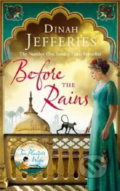 Kniha: Before the Rains (Dinah Jefferies). Penguin Books, 2017 Kniha: Before the Rains (Dinah Jefferies). Penguin Books, 2017