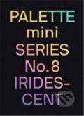 Kniha: PALETTE mini 08: Iridescent (Victionary). Victionary, 2022 Kniha: PALETTE mini 08: Iridescent (Victionary). Victionary, 2022