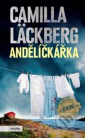 Kniha: Andělíčkářka (Camilla Läckberg). Motto, 2021 Kniha: Andělíčkářka (Camilla Läckberg). Motto, 2021