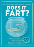 Kniha: Does It Fart? (Dani Rabaiotti a Nick Caruso). Quercus, 2017 Kniha: Does It Fart? (Dani Rabaiotti a Nick Caruso). Quercus, 2017