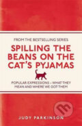 Kniha: Spilling the Beans on the Cat's Pyjamas (Judy Parkinson). Michael O'Mara Books Ltd, 2013 Kniha: Spilling the Beans on the Cat's Pyjamas (Judy Parkinson). Michael O'Mara Books Ltd, 2013