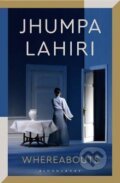Kniha: Whereabouts (Jhumpa Lahiri). Bloomsbury, 2021 Kniha: Whereabouts (Jhumpa Lahiri). Bloomsbury, 2021