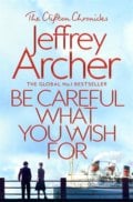 Be Careful What You Wish For - Jeffrey Archer, 2019