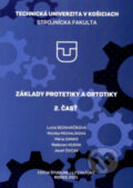 Kniha: Základy protetiky a ortotiky 2.časť (Ľucia Bednarčiková, Jozef Živčák, Mária Danko, Monika Michalíková a Radovan Hudák). Elfa Kosice, 2021 Kniha: Základy protetiky a ortotiky 2.časť (Ľucia Bednarčiková, Jozef Živčák, Mária Danko, Monika Michalíková a Radovan Hudák). Elfa Kosice, 2021