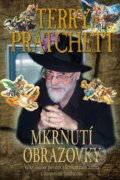 Kniha: Mrknutí obrazovky (Terry Pratchett). Talpress, 2021 Kniha: Mrknutí obrazovky (Terry Pratchett). Talpress, 2021