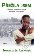 Kniha: Přežila jsem (Immaculée Ilibagiza). Ikar CZ, 2007 Kniha: Přežila jsem (Immaculée Ilibagiza). Ikar CZ, 2007