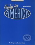 Kniha: Only in America - Video Guide (Angela Buckingham). Oxford University Press Kniha: Only in America - Video Guide (Angela Buckingham). Oxford University Press