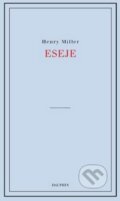 Kniha: Eseje (Henry Miller). Dauphin, 2010 Kniha: Eseje (Henry Miller). Dauphin, 2010