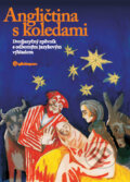 Kniha: Angličtina s koledami (Angličtina.com). Angličtina.com, 2010 Kniha: Angličtina s koledami (Angličtina.com). Angličtina.com, 2010