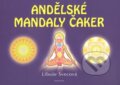 Kniha: Andělské mandaly čaker (Libuše Švecová). Fontána, 2010 Kniha: Andělské mandaly čaker (Libuše Švecová). Fontána, 2010