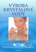 Kniha: Výroba krystalové vody (Michael Gienger). Fontána, 2010 Kniha: Výroba krystalové vody (Michael Gienger). Fontána, 2010