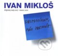 Kniha: Pripomínam, pán premiér! (Ivan Mikloš). Peter Jelínek, 2010 Kniha: Pripomínam, pán premiér! (Ivan Mikloš). Peter Jelínek, 2010
