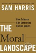 Kniha: The Moral Landscape (Sam Harris). Free Press, 2010 Kniha: The Moral Landscape (Sam Harris). Free Press, 2010