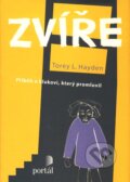 Kniha: Zvíře (Torey L. Hayden). Portál, 2010 Kniha: Zvíře (Torey L. Hayden). Portál, 2010
