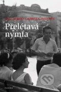 Kniha: Přelétavá nymfa (Guilermo Cabrera Infante), 2010 Kniha: Přelétavá nymfa (Guilermo Cabrera Infante), 2010