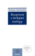 Kniha: Rozprava s řeckými teology (Tomáš Akvinský). Krystal OP, 2010 Kniha: Rozprava s řeckými teology (Tomáš Akvinský). Krystal OP, 2010