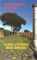 Kniha: Sláva a úpadek říše římské (Charles Montesquieu). Akropolis, 2010 Kniha: Sláva a úpadek říše římské (Charles Montesquieu). Akropolis, 2010
