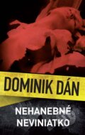 E-kniha: Nehanebné neviniatko (Dominik Dán), 2010 E-kniha: Nehanebné neviniatko (Dominik Dán), 2010