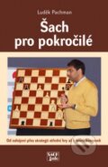 Kniha: Šach pro pokročilé (Luděk Pachman). Koršach, 2010 Kniha: Šach pro pokročilé (Luděk Pachman). Koršach, 2010