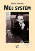 Kniha: Můj systém (Aaron Nimcovič). Koršach, 2010 Kniha: Můj systém (Aaron Nimcovič). Koršach, 2010