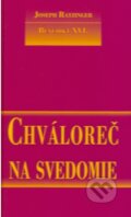 Kniha: Chváloreč na svedomie (Joseph Ratzinger - Benedikt XVI.). Spolok svätého Vojtecha, 2010 Kniha: Chváloreč na svedomie (Joseph Ratzinger - Benedikt XVI.). Spolok svätého Vojtecha, 2010