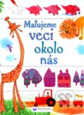 Kniha: Maľujeme veci okolo nás (Svojtka&Co.). Svojtka&Co., 2010 Kniha: Maľujeme veci okolo nás (Svojtka&Co.). Svojtka&Co., 2010
