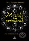 Kniha: Magický zvěrokruh (Petra Neomillnerová). Epocha, 2010 Kniha: Magický zvěrokruh (Petra Neomillnerová). Epocha, 2010
