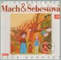 Audiokniha: Mach a Šebestová (Miloš Macourek). Supraphon, 2006 Audiokniha: Mach a Šebestová (Miloš Macourek). Supraphon, 2006