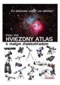 Hviezdny atlas k malým ďalekohľadom - Peter Vizi, Astronomické združenie Solar