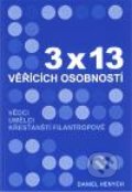 Kniha: 3x13 věřících osobností (Daniel Henych). Mess, 2010 Kniha: 3x13 věřících osobností (Daniel Henych). Mess, 2010