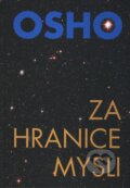 Kniha: Za hranice mysli (Osho). Pragma, 2010 Kniha: Za hranice mysli (Osho). Pragma, 2010