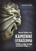 Kniha: Kamenní strážcovia I. (Miroslav Slámka a kolektív), 2010 Kniha: Kamenní strážcovia I. (Miroslav Slámka a kolektív), 2010