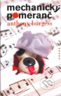 Kniha: Mechanický pomeranč (Anthony Burgess). Odeon CZ, 2010 Kniha: Mechanický pomeranč (Anthony Burgess). Odeon CZ, 2010