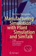 Kniha: Manufacturing Simulation with Plant Simulation and SimTalk (Steffen Bangsow). Springer Verlag, 2010 Kniha: Manufacturing Simulation with Plant Simulation and SimTalk (Steffen Bangsow). Springer Verlag, 2010